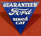 VINTAGE FORD USED CAR GUARANTEED PORCELAIN SIGN TRIANGLE