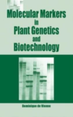 Molecular Markers in Plant Genetics and Biotechnology, Hardcover Vienne, De