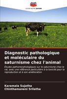 Diagnostic Pathologique Et MoléCulaire Du Saturnisme Chez L'animal Taschenbuch