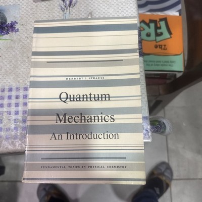 Quantum Mechanics, an Introduction By Herbert L. Strauss Prentice-Hall PB 1968