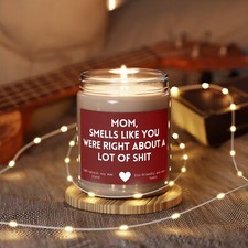 Smells like you were right Mom Candle Gift Mother's Day Candle Funny Candles 9oz
