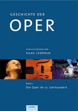 Geschichte der Oper in vier Bänden, Silke Le...