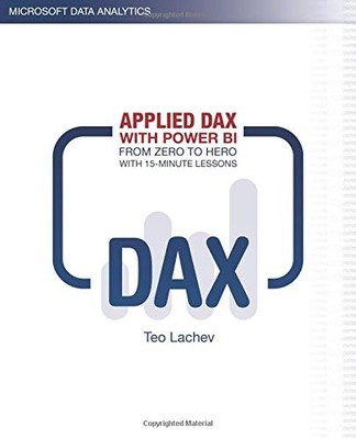 APPLIED DAX WITH POWER BI: FROM ZERO TO HERO WITH By Teo Lachev **Excellent**