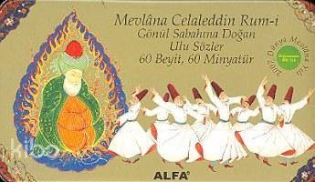 Mevlâna Celaleddin Rumi; Gönül Sabahına Doğan Ulu Sözler 60 Beyit