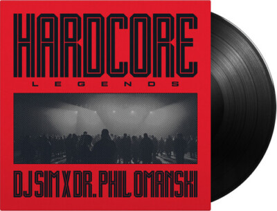 Hardcore Legends by Dj Sim / Dr. Phil Omanski (Record, 2024)