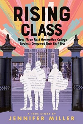 Rising Class: How Three First-Generation College Students Conquered Their First 