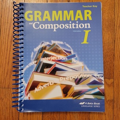 A Beka Book Grammar & Composition I Teacher Key Spiral Fifth Edition Home School