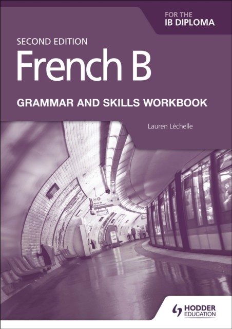 French B for the IB Diploma Grammar and Skills Workbook Second Edition by Laure - Image 3