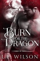 L. E. Wilson | Burn For The Dragon | Taschenbuch | Englisch (2021)