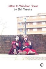 Letters to Windsor House (Oberon Modern Plays) by .., Sh!t Theatre [Paperback]