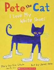 Pete the Cat I Love My White Shoes - Paperback - GOOD