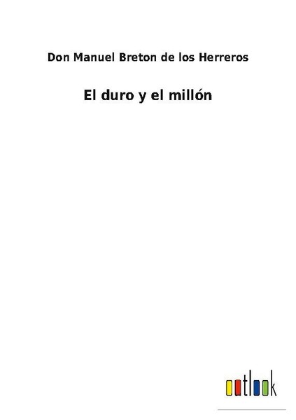 El Duro Y El MillóN Don Manuel Breton De Los Herreros-image