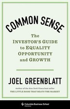 Common Sense: The Investor's Guide to Equality, Opportunity, and Growth by Joel 