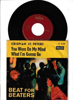 7'' Decca SINGLE / Crispian St. Peters    You Were On My Mind / What I'm Gonna