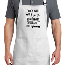 I Cook With Wine and Sometimes I Even Add It To The Food Funny Apron Kitchen