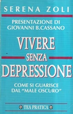 Vivere Senza Depressione - Zoli - TEA - 4° edizione - TEA Pratica - 1999