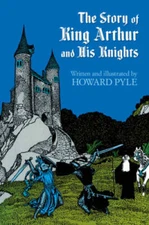 The Story of King Arthur and His Knights (Dover Childre - ACCEPTABLE