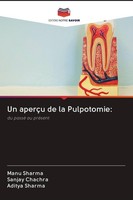 Un AperçU De La Pulpotomie: Aditya Sharma