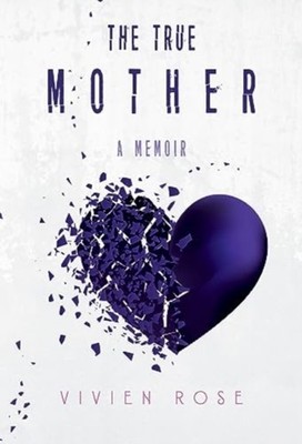 The True Mother by Vivien Rose PAPERBACK 9781800744059