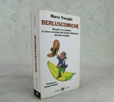 MARCO TRAVAGLIO Berluscomiche Bananas 2 la vendetta GARZANTI ELEFANTI Politica