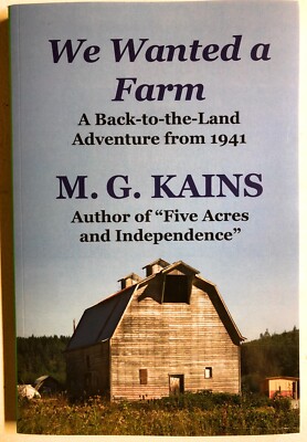 We Wanted a Farm : A Back-To-the-Land Adventure from 1941 (2008 tpb New) Kains
