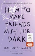 How to Make Friends with the Dark: Jugendroman über … | Glasgow, Kathleen | Buch