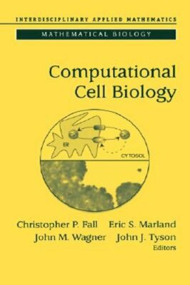 Computational Cell Biology by Christopher P Fall: New