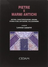 Libri Pietre E Marmi Antichi. Natura, Caratterizzazione, Origine, Storia D'uso, 