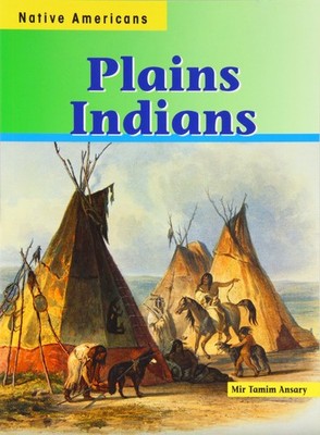 Plains Indians (Native Americans),Ansary, Mir Tamim Mir Tamim An