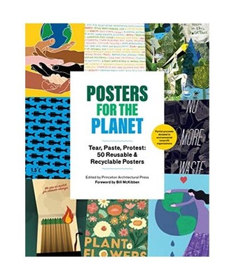 Posters for the Planet: Tear, Paste, Protest: 50 Reusable and Recyclable Posters
