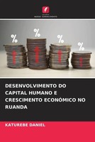 Katurebe Daniel | Desenvolvimento DO Capital Humano E Crescimento EconÓMico...