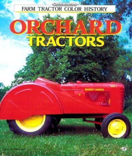 Motorbooks International Farm Tractor Color History Ser.: Orchard ...