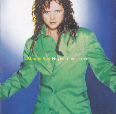 Simply Red  Maxi CD Never Never Love - CD1 - Europe (EX/EX+)