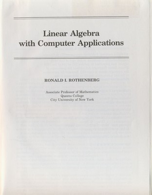 Linear algebra with computer applications (Wiley self-teaching guide)