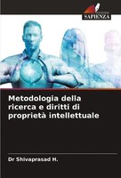 Metodologia Della Ricerca E Diritti Di Proprietà Intellettuale Shivaprasad H.