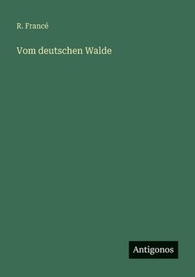 Vom deutschen Walde by R. Franc? (German) Paperback Book