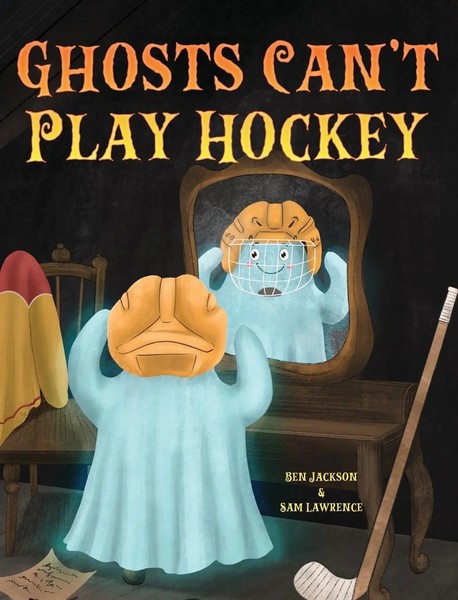 Ghosts Can't Play Hockey | Ben Jackson (U. A.) | Buch | Englisch | 2023-image