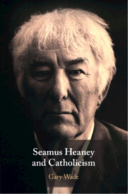 Seamus Heaney And Catholicism Gary (University Of Notre Dame, Australia) Wade - Image 4