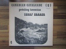 Canadian Cavalcade - Yodelling favourites by Terry Parker - Vintage Vinyl LP