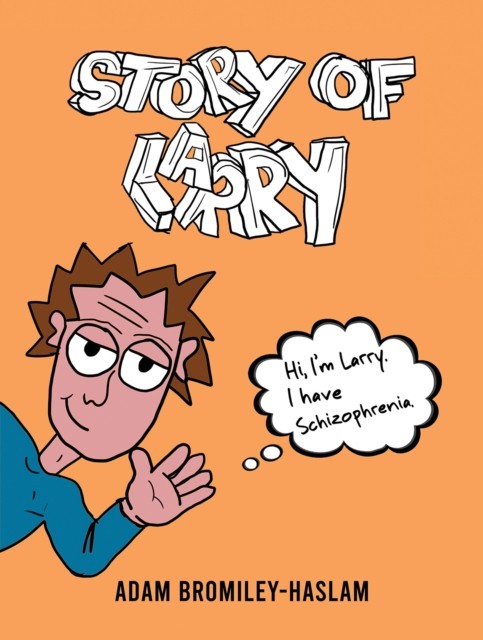 Story of Larry by Adam Bromiley-Haslam (Paperback Book)