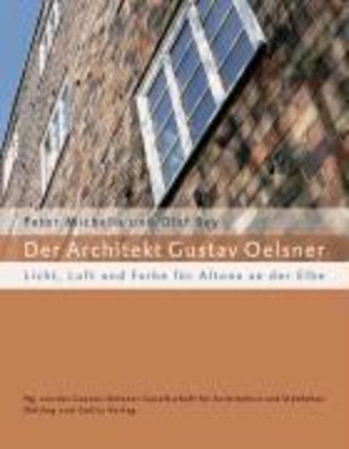 Der Architekt Gustav Oelsner Licht, Luft Und Farbe Für Altona An Der