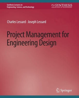 Project Management for Engineering Design Charles Lessard