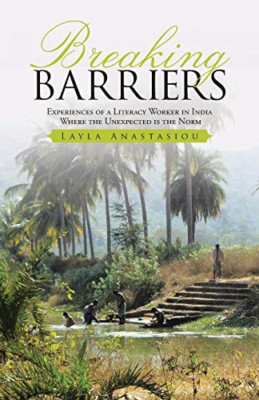 Breaking Barriers: Experiences of a Literacy Worker in  -  NEW Layla Anastasio 2