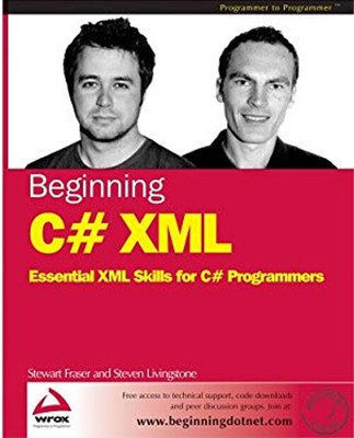 Beginning C# XML : Essential XML Skills for C# Programmers Steven