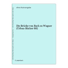 The Bridge from Bach to Wagner (Urban Books 88)