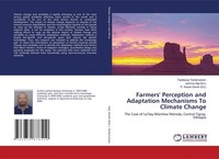 Farmers' Perception And Adaptation Mechanisms To Climate Change Taddesse Tesfama