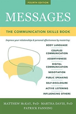 MESSAGES: THE COMMUNICATIONS SKILLS BOOK By Mckay Matthew Phd & Davis Martha Phd