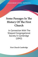 First Church Cambridge | Some Passages In The History Of The First Church | Buch
