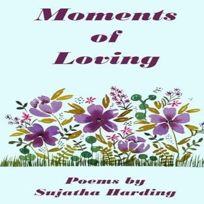 Moments of Loving Sujatha Harding Paperback Repro India Limited M