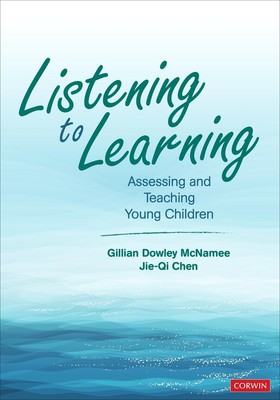Listening to Learning: Assessing and Teaching Young Children by Jie-Qi Chen Pape